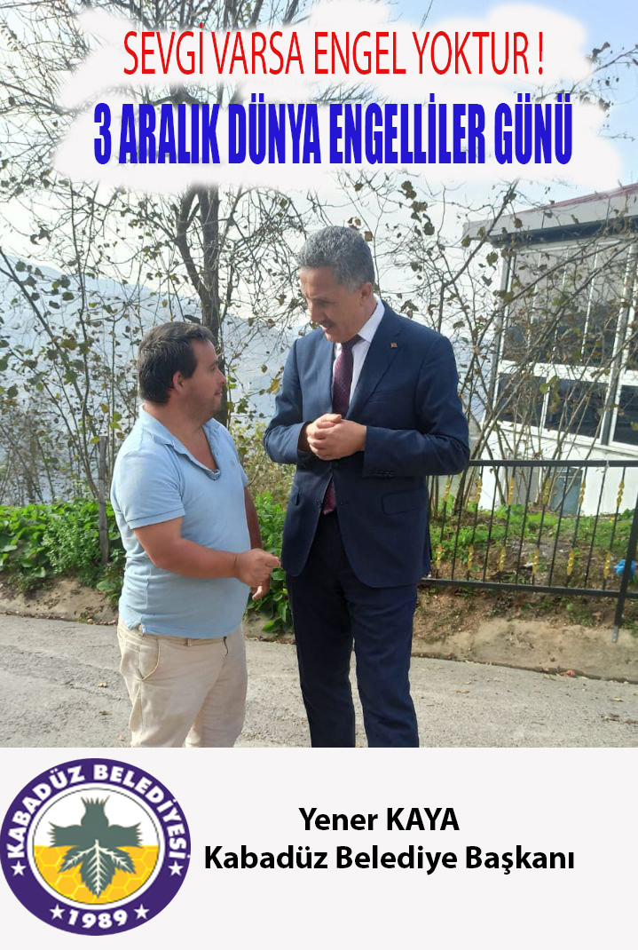 Belediye Başkanı Yener KAYA 3 Aralık Dünya Engelliler Günü Mesajı